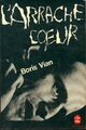  Achetez le livre d'occasion L'arrache-coeur de Boris Vian sur Livrenpoche.com 