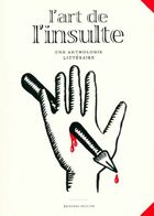  Achetez le livre d'occasion L'art de l'insulte. Une anthologie littéraire sur Livrenpoche.com 