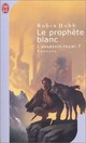  Achetez le livre d'occasion L'assassin royal Tome VII : Le prophète blanc de Robin Hobb sur Livrenpoche.com 