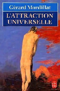  Achetez le livre d'occasion L'attraction universelle de Gérard Mordillat sur Livrenpoche.com 