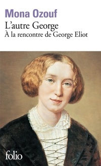 Achetez le livre d'occasion L'autre George. À la rencontre de George Eliot de Mona Ozouf sur Livrenpoche.com 