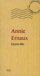  Achetez le livre d'occasion L'autre fille de Annie Ernaux sur Livrenpoche.com 