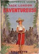  Achetez le livre d'occasion L'aventureuse de Jack London sur Livrenpoche.com 