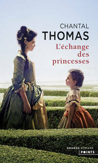  Achetez le livre d'occasion L'échange des princesses de Chantal Thomas sur Livrenpoche.com 