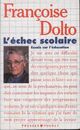  Achetez le livre d'occasion L'échec scolaire de Françoise Dolto sur Livrenpoche.com 
