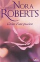  Achetez le livre d'occasion L'éclat d'une passion de Nora Roberts sur Livrenpoche.com 