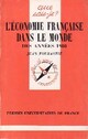  Achetez le livre d'occasion L'économie française dans le monde des années 1980 de Jean Fourastié sur Livrenpoche.com 