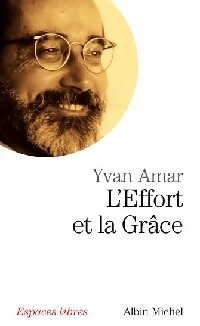  Achetez le livre d'occasion L'effort et la grâce de Yvan Amar sur Livrenpoche.com 
