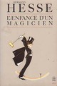  Achetez le livre d'occasion L'enfance d'un magicien de Hermann Hesse sur Livrenpoche.com 