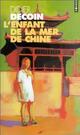  Achetez le livre d'occasion L'enfant de la mer de Chine de Didier Decoin sur Livrenpoche.com 