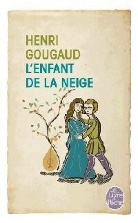  Achetez le livre d'occasion L'enfant de la neige de Henri Gougaud sur Livrenpoche.com 