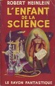  Achetez le livre d'occasion L'enfant de la science de Robert Anson Heinlein sur Livrenpoche.com 