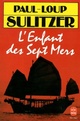  Achetez le livre d'occasion L'enfant des sept mers de Paul-Loup Sulitzer sur Livrenpoche.com 