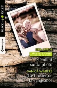  Achetez le livre d'occasion L'enfant sur la photo / Le brasier de la vengeance de Danica Childs sur Livrenpoche.com 