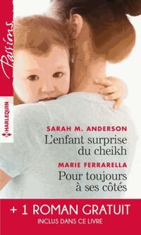  Achetez le livre d'occasion L'enfant surprise du cheikh / Pour toujours à ses côtés / Bien plus qu'une nuit de Maureen Ferrarella sur Livrenpoche.com 