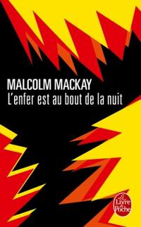 Achetez le livre d'occasion L'enfer est au bout de la nuit de Malcolm Mackay sur Livrenpoche.com 
