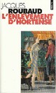  Achetez le livre d'occasion L'enlèvement d'Hortense de Jacques Roubaud sur Livrenpoche.com 