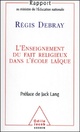  Achetez le livre d'occasion L'enseignement du fait religieux dans l'école laïque de Régis Debray sur Livrenpoche.com 