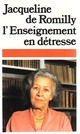  Achetez le livre d'occasion L'enseignement en détresse de Jacqueline De Romilly sur Livrenpoche.com 