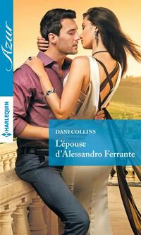  Achetez le livre d'occasion L'épouse d'Alessandro Ferrante de Dani Collins sur Livrenpoche.com 