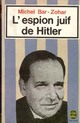  Achetez le livre d'occasion L'espion juif de Hitler de Michel Bar-Zohar sur Livrenpoche.com 