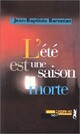  Achetez le livre d'occasion L'été est une saison morte de Jean-Baptiste Baronian sur Livrenpoche.com 