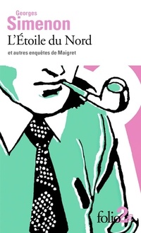  Achetez le livre d'occasion L'etoile du Nord et autres enquêtes de Maigret de Georges Simenon sur Livrenpoche.com 