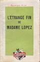 Achetez le livre d'occasion L'étrange fin de Madame Lopez de Georges Vidal sur Livrenpoche.com 