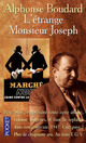  Achetez le livre d'occasion L'étrange monsieur Joseph de Alphonse Boudard sur Livrenpoche.com 