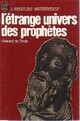  Achetez le livre d'occasion L'étrange univers des prophètes de Gérard De Sède sur Livrenpoche.com 