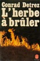  Achetez le livre d'occasion L'herbe à brûler de Conrad Detrez sur Livrenpoche.com 