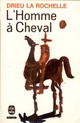  Achetez le livre d'occasion L'homme à cheval de la Rochelle Pierre Drieu sur Livrenpoche.com 