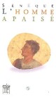  Achetez le livre d'occasion L'homme apaisé de Sénèque sur Livrenpoche.com 