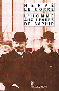  Achetez le livre d'occasion L'homme aux lèvres de saphir de Hervé Le Corre sur Livrenpoche.com 