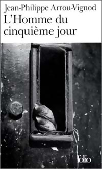  Achetez le livre d'occasion L'homme du cinquième jour de Jean-Philippe Arrou-Vignod sur Livrenpoche.com 