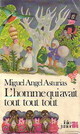  Achetez le livre d'occasion L'homme qui avait tout, tout, tout de Miguel Angel Asturias sur Livrenpoche.com 
