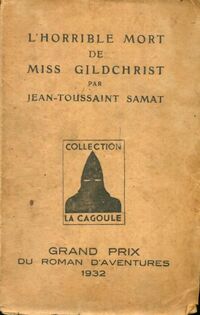 Achetez le livre d'occasion L'horrible mort de Miss Gildchrist de Jean-Toussaint Samat sur Livrenpoche.com 
