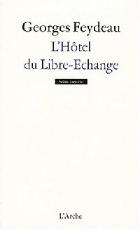  Achetez le livre d'occasion L'hôtel du libre échange de Georges Feydeau sur Livrenpoche.com 