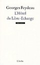  Achetez le livre d'occasion L'hôtel du libre échange de Georges Feydeau sur Livrenpoche.com 