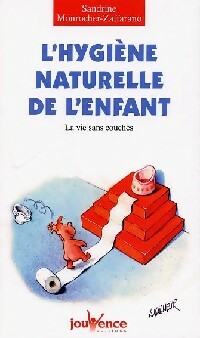  Achetez le livre d'occasion L'hygiène naturelle de l'enfant de Sandrine Monrocher sur Livrenpoche.com 