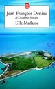  Achetez le livre d'occasion L'île Madame de Jean-François Deniau sur Livrenpoche.com 