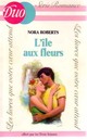  Achetez le livre d'occasion L'île aux fleurs de Nora Roberts sur Livrenpoche.com 