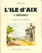  Achetez le livre d'occasion L'ile d'Aix. L'impériale sur Livrenpoche.com 