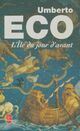  Achetez le livre d'occasion L'île du jour d'avant de Umberto Eco sur Livrenpoche.com 