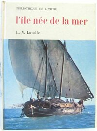  Achetez le livre d'occasion L'île née de la mer de L.-N. Lavolle sur Livrenpoche.com 