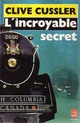  Achetez le livre d'occasion L'incroyable secret de Clive Cussler sur Livrenpoche.com 