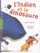  Achetez le livre d'occasion L'indien et le dinosaure de Marc Cantin sur Livrenpoche.com 