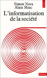  Achetez le livre d'occasion L'informatisation de la société de Alain Nora sur Livrenpoche.com 