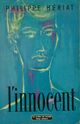  Achetez le livre d'occasion L'innocent de Phillipe Hériat sur Livrenpoche.com 