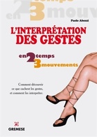  Achetez le livre d'occasion L'interprétation des gestes en 2 temps, 3 mouvements sur Livrenpoche.com 